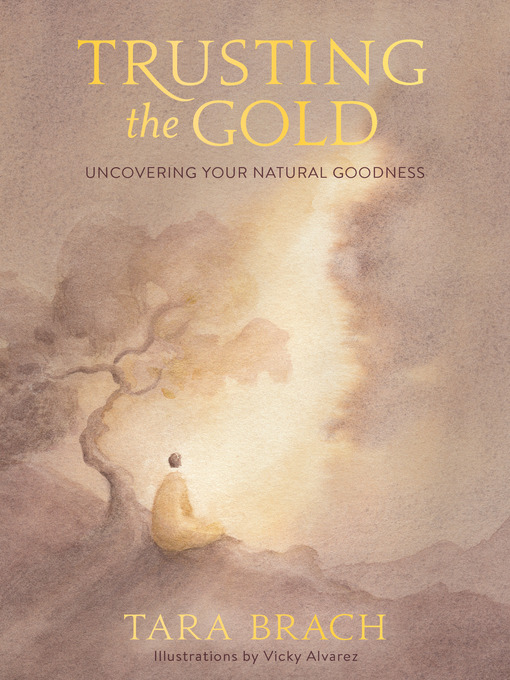Title details for Trusting the Gold by Tara Brach - Available